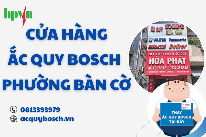 Mua Ắc Quy Bosch Phường Bàn Cờ – Bền Bỉ, An Toàn, Giá Tốt