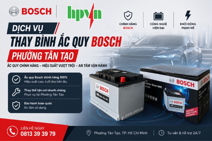Dịch Vụ Thay Ắc Quy Bosch Chính Hãng Tận Nơi Phường Tân Tạo