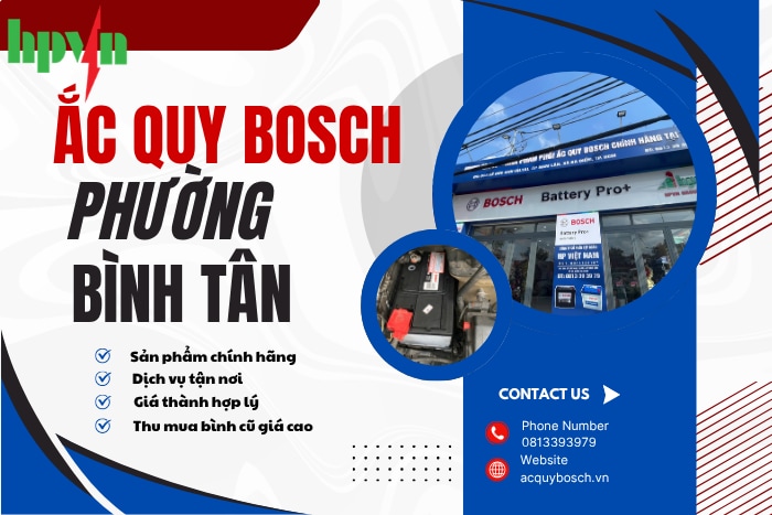 Thay Bình Ắc Quy Bosch Phường Bình Tân Cho Xe Ô Tô, Xe Tải, Xe Dịch Vụ