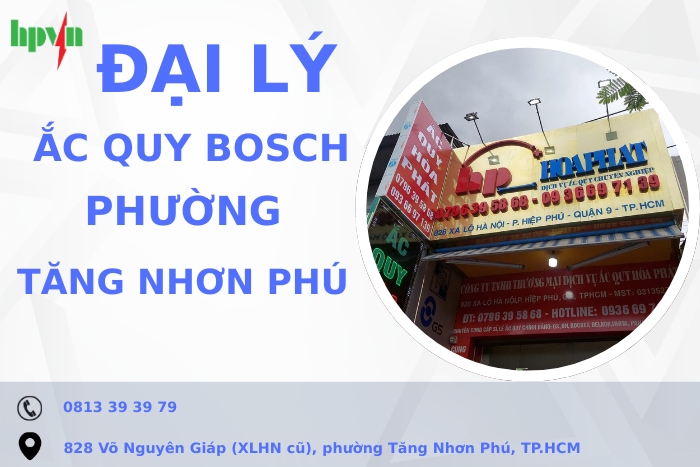 Đại Lý Ắc Quy Bosch Phường Tăng Nhơn Phú Uy Tín, Giá Tốt