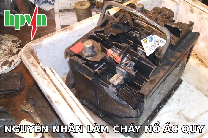Các Nguyên Nhân Bình Ắc Quy Cháy Nổ Và Cách Hạn Chế Hiệu Quả