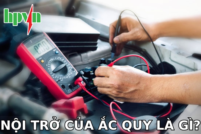 Nội Trở Của Ắc Quy Là Gì? Cách Đo Nội Trở Acquy Chính Xác