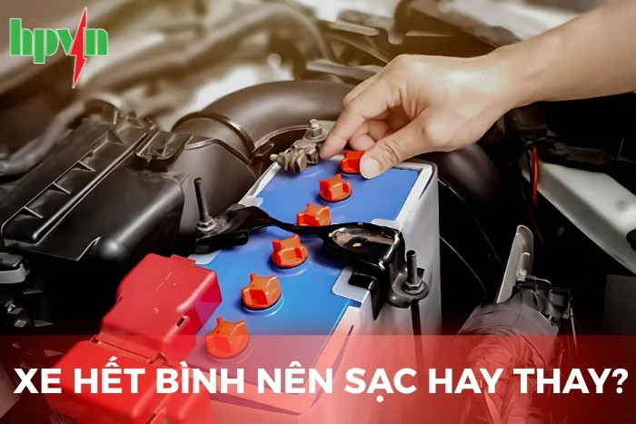 Xe Hết Bình Nên Sạc Hay Thay Mới Để An Toàn Và Tiết Kiệm?